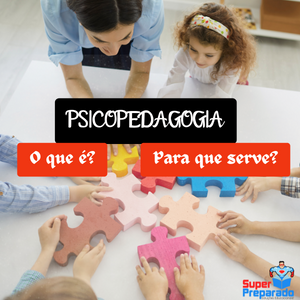 Psicopedagogia o que é e para que serve Professor Preparado